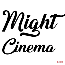 MIGHT CINEMA